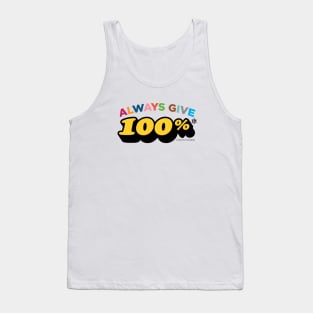 Always give 100%* (*unless you're giving blood) Tank Top